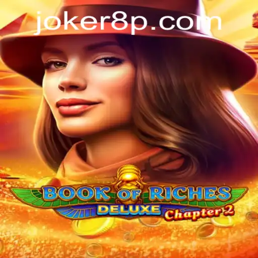 Exploring the Thrills of Book of Riches Deluxe Chapter 2 and Joker8