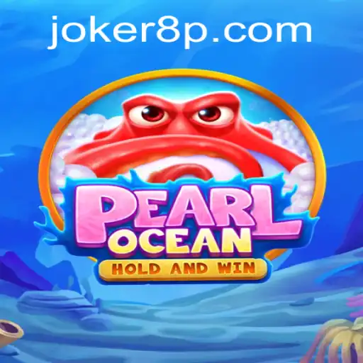 Exploring the Enchanting World of PearlOcean: A Dive into Joker8