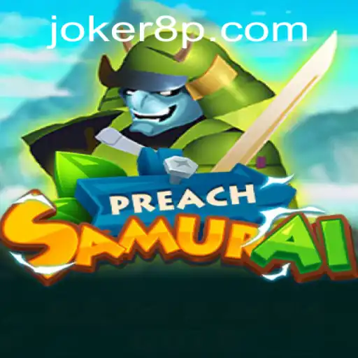 Discover the Thrilling World of PreachSamurai: Embrace the Challenge of Joker8